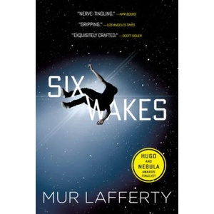 Six Wakes | Mur Lafferty (ISBN: 9780316389686)