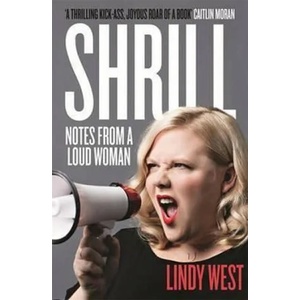 Shrill | Lindy West (ISBN: 9781784295547)