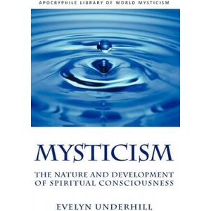 Mysticism | Evelyn Underhill (ISBN: 9781937002305)