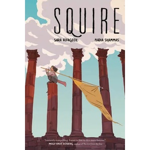 Squire | Nadia Shammas, Sara Alfageeh (ISBN: 9780062945846)