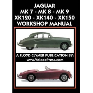 Jaguar Mk 7 - Mk 8 - Mk 9 - Xk120 - Xk140 - Xk150 Workshop Manual 1948-1961 (ISBN: 9781588501936)