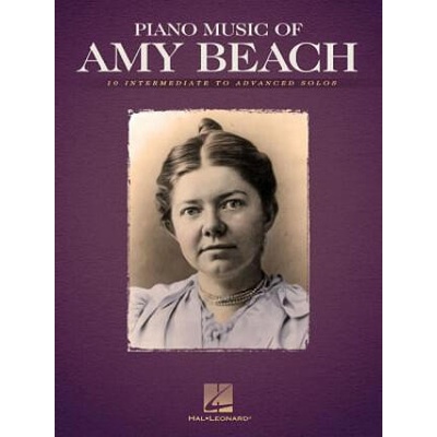 Piano Music of Amy Beach | Amy Beach, Gail Smith