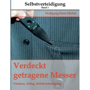 Verdeckt getragene Messer | Wolfgang Peter-Michel (ISBN: 9783746048956)