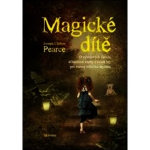 Magické dítě - Joseph Chilton Pearce