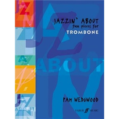 Jazzin About Trombone