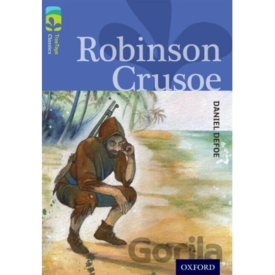 Oxford Reading Tree Treetops Classics: Level 17: Robinson CrusoeDefoe Daniel