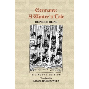 Germany: A Winter's Tale: Deutschland: Ein Wintermärchen | Heinrich Heine, Jacob Rabinowitz, Brett Rutherford (ISBN: 9780922558865)