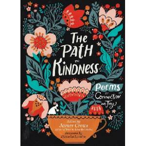 Path to Kindness: Poems of Connection and Joy | James Crews, Danusha Laméris (2022)