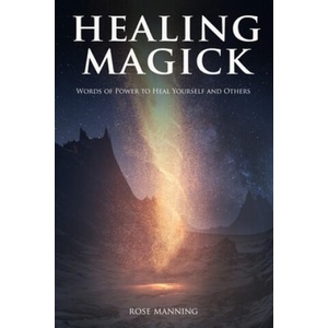 Healing Magick | Rose Manning (2020)