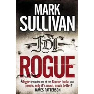 Rogue | Mark Sullivan (ISBN: 9780857385796)