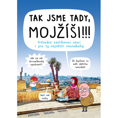 Tak jsme tady, Mojžíši!!! - Pavlína Šulcová