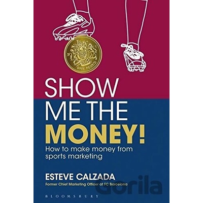 Show Me the Money! Calzada Esteve