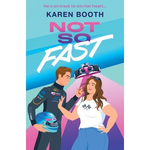 Not So Fast | Karen Booth (ISBN: 9780263397505)