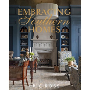 Embracing Southern Homes | Ross, Eric (ISBN: 9781423667872)