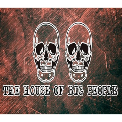 The House of Big People