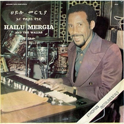 Tche Belew - Hailu Mergia and the Walias LP