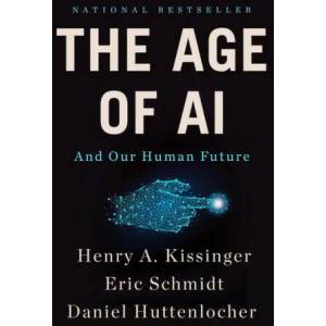 The Age of AI: And Our Human Future | Eric Schmidt, Daniel Huttenlocher (ISBN: 9780316273992)