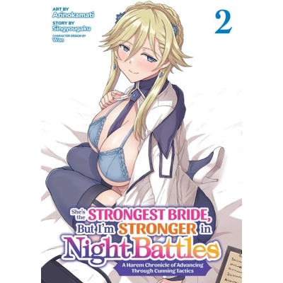 Seven Seas She's the Strongest Bride, But I'm Stronger in Night Battles: A Harem Chronicle of Advancing Through Cunning Tactics (Manga) Vol. 2 | Arinokamati