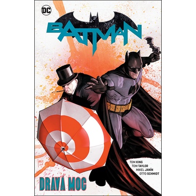 Batman - Dravá moc - Tom King