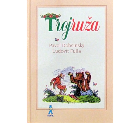 Trojruža - Pavol Dobšinský