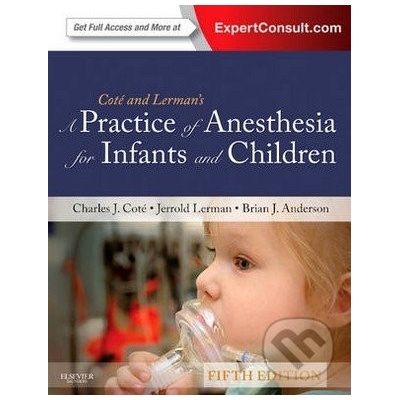 A Practice of Anesthesia for Infants and Children -