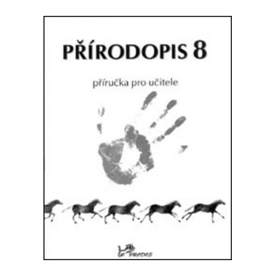 Jaroslav Jurčák Ludmila Bičíková J Přírodopis 8 Příručka pro učitele