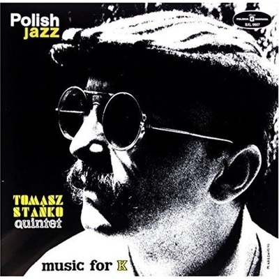 STANKO TOMASZ QUINTET: MUSIC FOR K - POLISH JAZZ LP