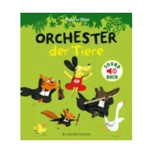 Orchester der Tiere, m. Soundeffekten | Magali Huche, Isabel Kupski (ISBN: 9783737353779)