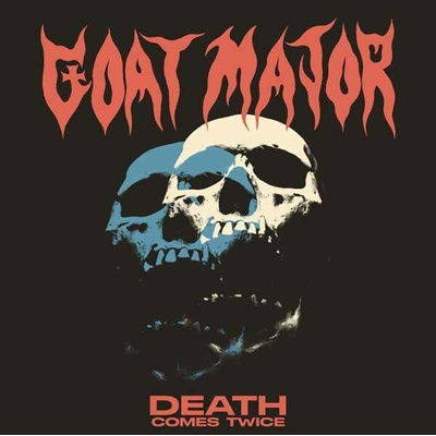 Goat Major - Death Comes Twice LP