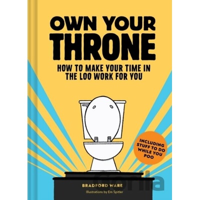 Own Your Throne - Bradford Ware, Chronicle Books