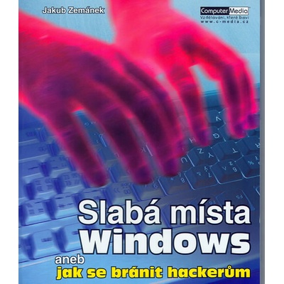 Slabá místa Windows aneb jak se bránit hackerům - Jakub Zemánek
