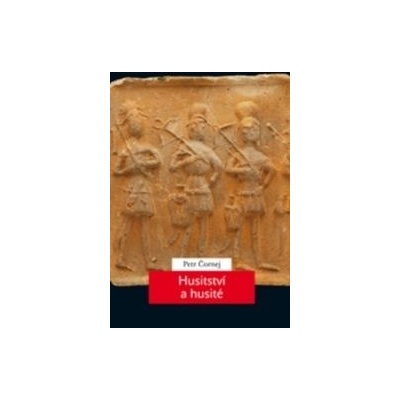 Husitství a husité - Petr Čornej