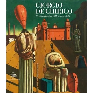 Giorgio de Chirico: The Face of Metaphysics | Giorgio De Chirico (ISBN: 9788857240589)
