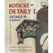 Košické detaily I. - Milan Kolcun, Alexander Jiroušek, Stanislav Jiroušek