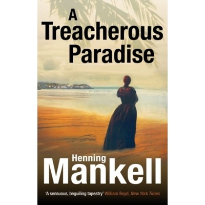 Treacherous Paradise - Mankell Henning