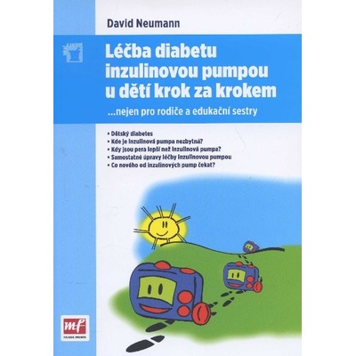 Léčba diabetu inzulinovou pumpou u dětí krok za krokem - David Neumann