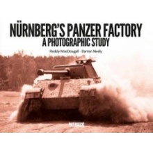 "Nurnberg's Panzer Factory" - "A Photographic Study" ("MacDougall Roddy")(Pevná vazba)