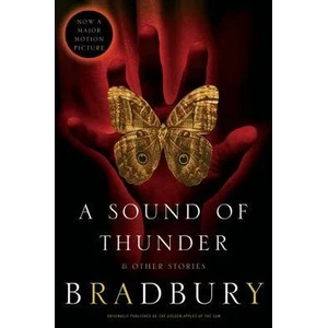 A Sound of Thunder and Other Stories | Ray Bradbury (2009)