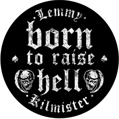 Nažehlovačka Lemmy - Born to Raise Hell