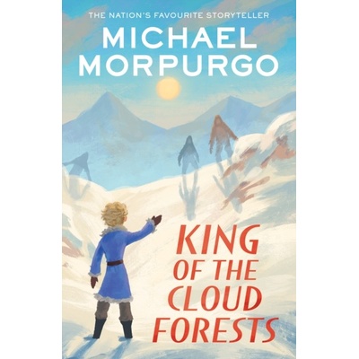King of the Cloud Forests Morpurgo Michael