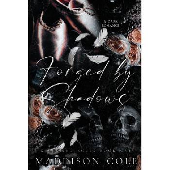 Forged by Shadows | Maddison Cole