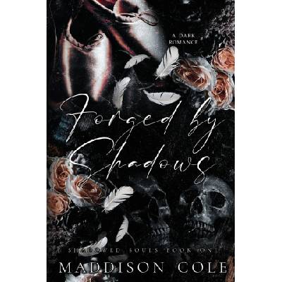 Forged by Shadows | Maddison Cole