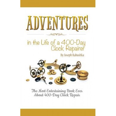 Adventures in the Life of a 400-Day Clock Repairer – Hledejceny.cz