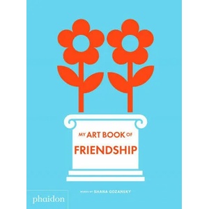 My Art Book of Friendship | Shana Gozansky (ISBN: 9781838662592)
