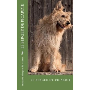 le berger de picardie | Francois Kiesgen De Richter (ISBN: 9781542776639)