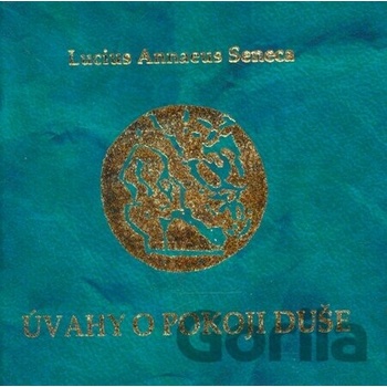 Úvahy o pokoji duše - Lucius A. Seneca
