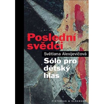 Poslední svědci - Světlana Alexijevič