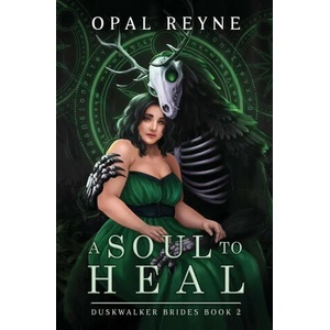 A Soul to Heal | Opal Reyne (ISBN: 9780645510454)