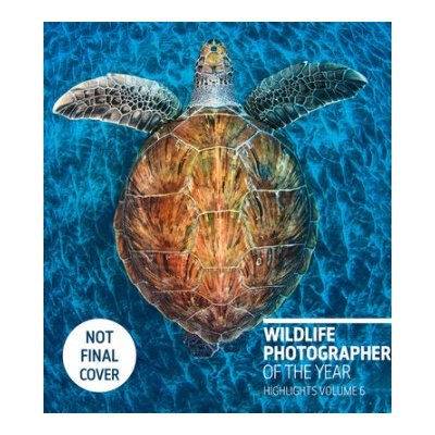 Wildlife Photographer of the Year: Highlights Volume 6, Volume 6