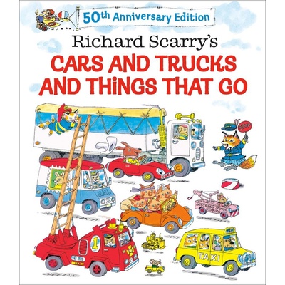 Richard Scarry's Cars and Trucks and Things That Go. 50th Anniversary Edition - Richard Scarry